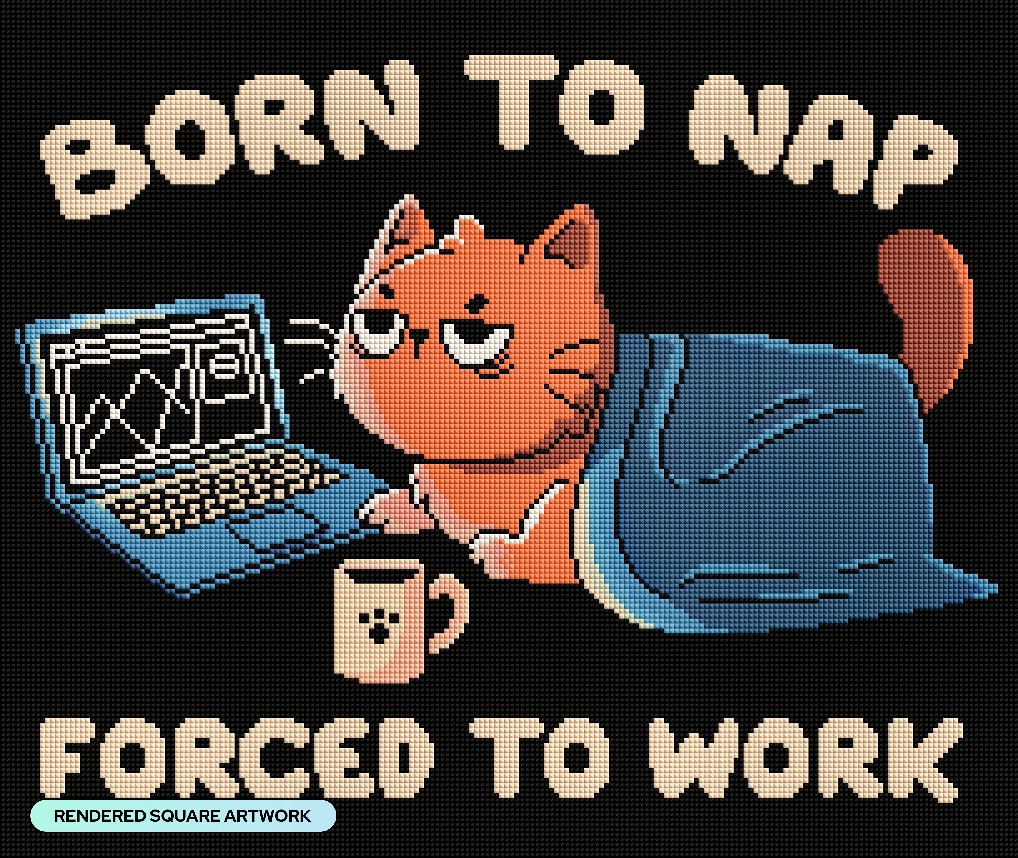 Born to Nap Forced to Work